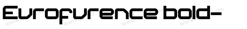 Eurofurence bold字体转换 Eurofurence bold字体转换